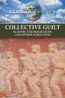 Collective Guilt: Slavery, the Holocaust, and Other Atrocities (Global Viewpoints) By Avery Elizabeth Hurt (Editor) Cover Image
