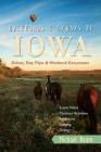 Backroads & Byways of Iowa: Drives, Day Trips and Weekend Excursions By Michael Ream Cover Image