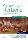 American Horizons: Us History in a Global Context, Volume One: To 1877 By Michael Schaller, Janette Thomas Greenwood, Andrew Kirk Cover Image