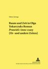 Raum und Zeit in Olga Tokarczuks Roman Prawiek i inne czasy (Ur- und andere Zeiten) Cover Image