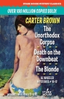 The Unorthodox Corpse / Death on the Downbeat / The Blonde Cover Image