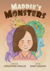 Maddie's Monsters By Jonathan Gould, Daiki Sasaki (Illustrator), Lane Diamond (Editor) Cover Image