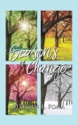 Seasons of Change By Stephan E. Pona Cover Image