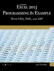 Microsoft Excel 2013 Programming by Example with Vba, XML, and ASP (Computer Science) By Julitta Korol Cover Image