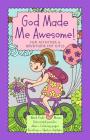 God Made Me Awesome!: Fun Activities & Devotions for Girls By Broadstreet Publishing Group LLC Cover Image