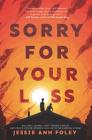 Sorry for Your Loss By Jessie Ann Foley Cover Image