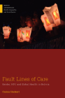 Fault Lines of Care: Gender, HIV, and Global Health in Bolivia (Medical Anthropology) By Carina Heckert Cover Image