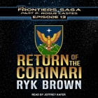 Return of the Corinari By Ryk Brown, Jeffrey Kafer (Read by) Cover Image