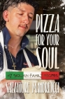 Pizza for Your Soul: My Sicilian Family Recipes By Salvatore Mandreucci Cover Image