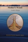 Mother's Womb: Goddess Rengay By Michelle Hyatt, Jacob Salzer Cover Image