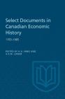 Select Documents in Canadian Economic History 1783-1885 By Harold A. Innis (Editor), Arthur R. M. Lower (Editor) Cover Image