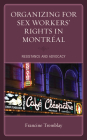 Organizing for Sex Workers' Rights in Montréal: Resistance and Advocacy Cover Image