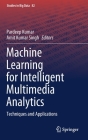 Machine Learning for Intelligent Multimedia Analytics: Techniques and Applications (Studies in Big Data #82) By Pardeep Kumar (Editor), Amit Kumar Singh (Editor) Cover Image