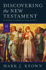 Discovering the New Testament: An Introduction to Its Background, Theology, and Themes (Volume III: General Letters and Revelation) Cover Image