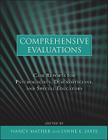 Comprehensive Evaluations: Case Reports for Psychologists, Diagnosticians, and Special Educators By Nancy Mather, Lynne E. Jaffe Cover Image
