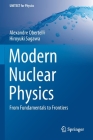 Modern Nuclear Physics: From Fundamentals to Frontiers (Unitext for Physics) By Alexandre Obertelli, Hiroyuki Sagawa Cover Image