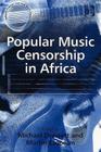 Popular Music Censorship in Africa Cover Image
