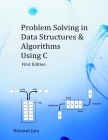 Problem Solving in Data Structures & Algorithms Using C: The Ultimate Guide to Programming Interviews Cover Image