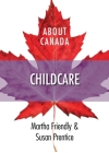 About Canada: Childcare By Martha Friendly, Susan Prentice Cover Image
