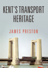 Kent's Transport Heritage Cover Image