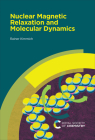 Nuclear Magnetic Relaxation and Molecular Dynamics By Rainer Kimmich Cover Image