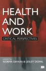 Health and Work: Critical Perspectives By Lesley Doyal (Editor), Norma Daykin (Editor) Cover Image