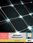 Network Processors: Architecture, Programming, and Implementation (Systems on Silicon) Cover Image