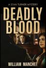 Deadly Blood (Stan Turner Mysteries #12) Cover Image