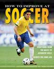 How to Improve at Soccer By Jim Drewett Cover Image