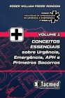 VOLUME 1 - CONCEITOS ESSENCIAIS sobre Urgência, Emergência, APH e Primeiros Socorros Cover Image