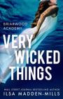 Very Wicked Things (Briarwood Academy #2) By Ilsa Madden-Mills Cover Image