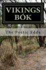 Vikings Bok: The Poetic Edda By Olive Bray (Translator), Wolf Wickham (Editor), Unknown Cover Image