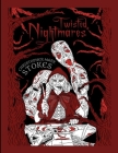 Twisted Nightmares: A 'Horror'ble Colouring Book: Twisted, Terrifying Horror Colouring Illustrations for Adults By Christopher Stokes Cover Image