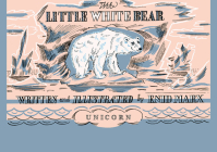 The Little White Bear By Enid Marx Cover Image
