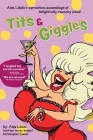 Tits & Giggles!!!: Aida Libido's Uproarious Assemblage of Delightfully Raunchy Jokes Cover Image