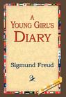 A Young Girl's Diary By Sigmund Freud, 1st World Library (Editor), 1stworld Library (Editor) Cover Image