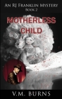 Motherless Child By V. M. Burns Cover Image