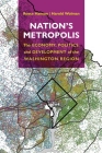 Nation's Metropolis: The Economy, Politics, and Development of the Washington Region (City in the Twenty-First Century) By Royce Hanson, Harold Wolman Cover Image