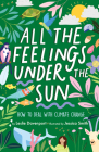 All the Feelings Under the Sun: How to Deal with Climate Change Cover Image