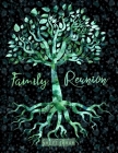 Family Reunion Guest Book: Green Tree with Roots Large Sign In Keepsake Book for Family Events, Gatherings, Anniversary Space for Name, Birthday, Cover Image
