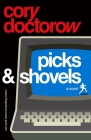 Picks and Shovels: A Martin Hench Novel (The Martin Hench Novels) By Cory Doctorow Cover Image