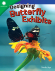 Designing Butterfly Exhibits By Nicole Sipe Cover Image