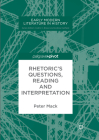Rhetoric's Questions, Reading and Interpretation (Early Modern Literature in History) By Peter Mack Cover Image