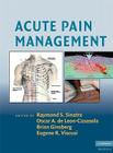Acute Pain Management (Cambridge Medicine) By Raymond S. Sinatra (Editor), Oscar A. de Leon-Cassasola (Editor), Eugene R. Viscusi (Editor) Cover Image