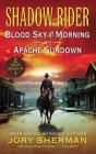 Shadow Rider: Blood Sky at Morning and Shadow Rider: Apache Sundown: Two Classic Westerns Cover Image