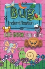 Bug Identification Log Book For Kids: Insect Hunting Book, Insect Activity Collecting Notebook & Journal for Children, Gifts for Nature Lovers, insect By Wendy Joy Goodman Cover Image