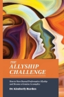 The Allyship Challenge: How to Move Beyond Performative Allyship and Become a Genuine Accomplice By Kimberly Harden Cover Image