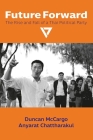 Future Forward: The Rise and Fall of a Thai Political Party (Nias Monographs #148) By Duncan McCargo, Anyarat Chattharakul Cover Image