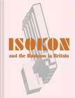 Isokon and the Bauhaus in Britain By Leyla Daybelge, Magnus Englund Cover Image