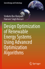 Design Optimization of Renewable Energy Systems Using Advanced Optimization Algorithms (Green Energy and Technology) Cover Image